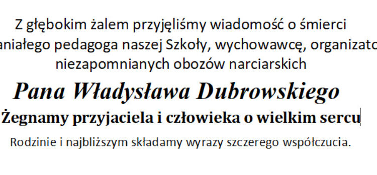 Z głębokim żalem żegnamy Władysława Dubrowskiego